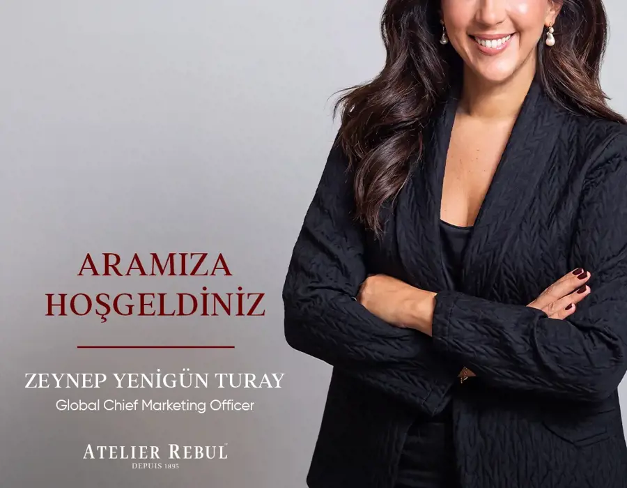 True ? Zeynep Yenigün Turay, Atelier Rebul Global Chief Marketing Officer Olarak Göreve Başladı :